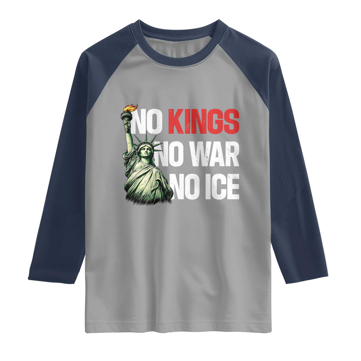No Kings No Wars No Ice Statue of Liberty Raglan Shirt American Flag Patriotic Protest Human Rights TS02 Sport Gray Navy Print Your Wear