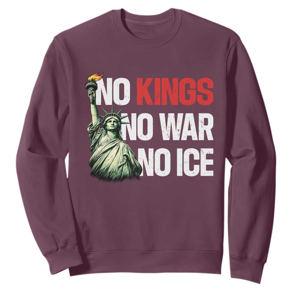 No Kings No Wars No Ice Statue of Liberty Sweatshirt American Flag Patriotic Protest Human Rights TS02 Maroon Print Your Wear