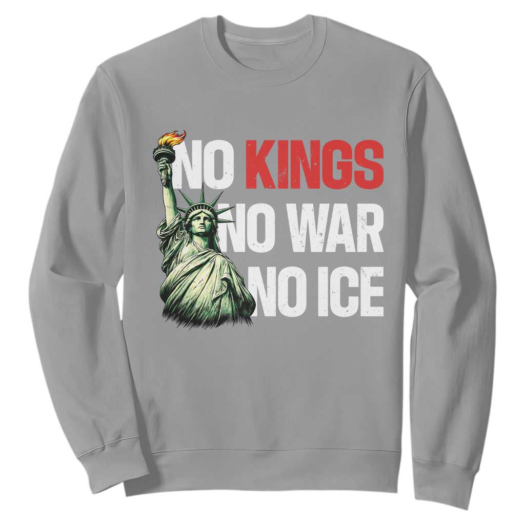 No Kings No Wars No Ice Statue of Liberty Sweatshirt American Flag Patriotic Protest Human Rights TS02 Sport Gray Print Your Wear
