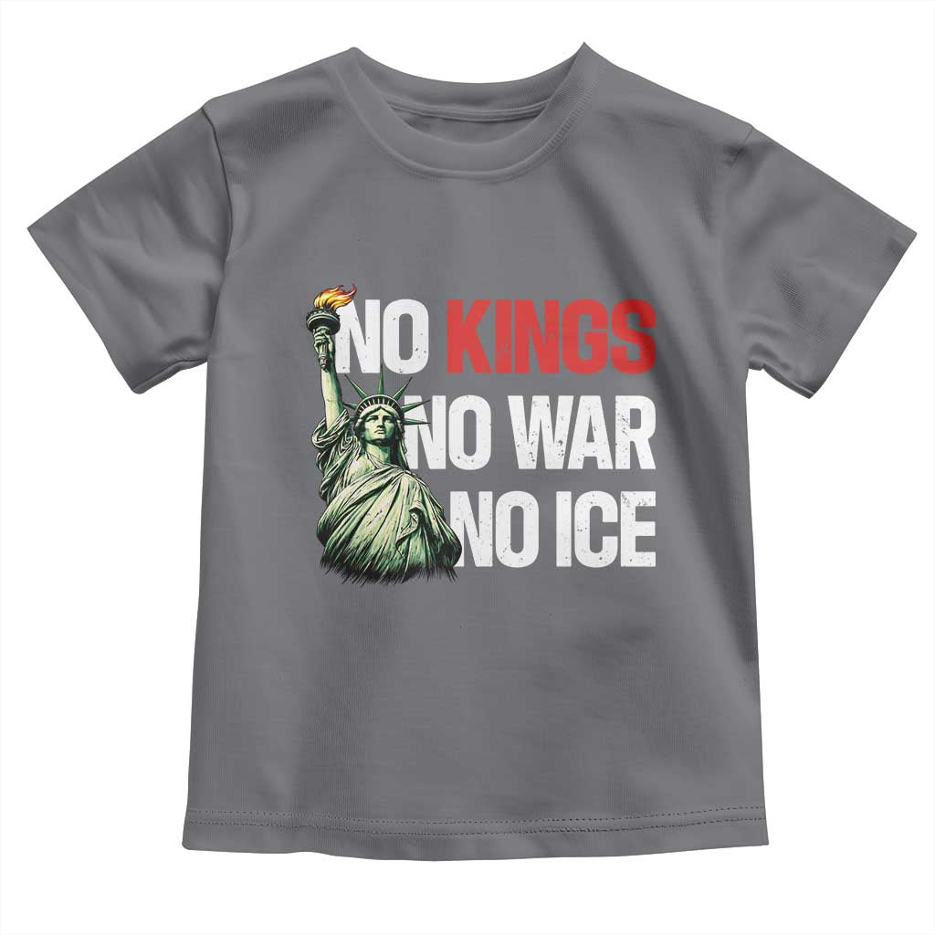 No Kings No Wars No Ice Statue of Liberty Toddler T Shirt American Flag Patriotic Protest Human Rights TS02 Charcoal Print Your Wear