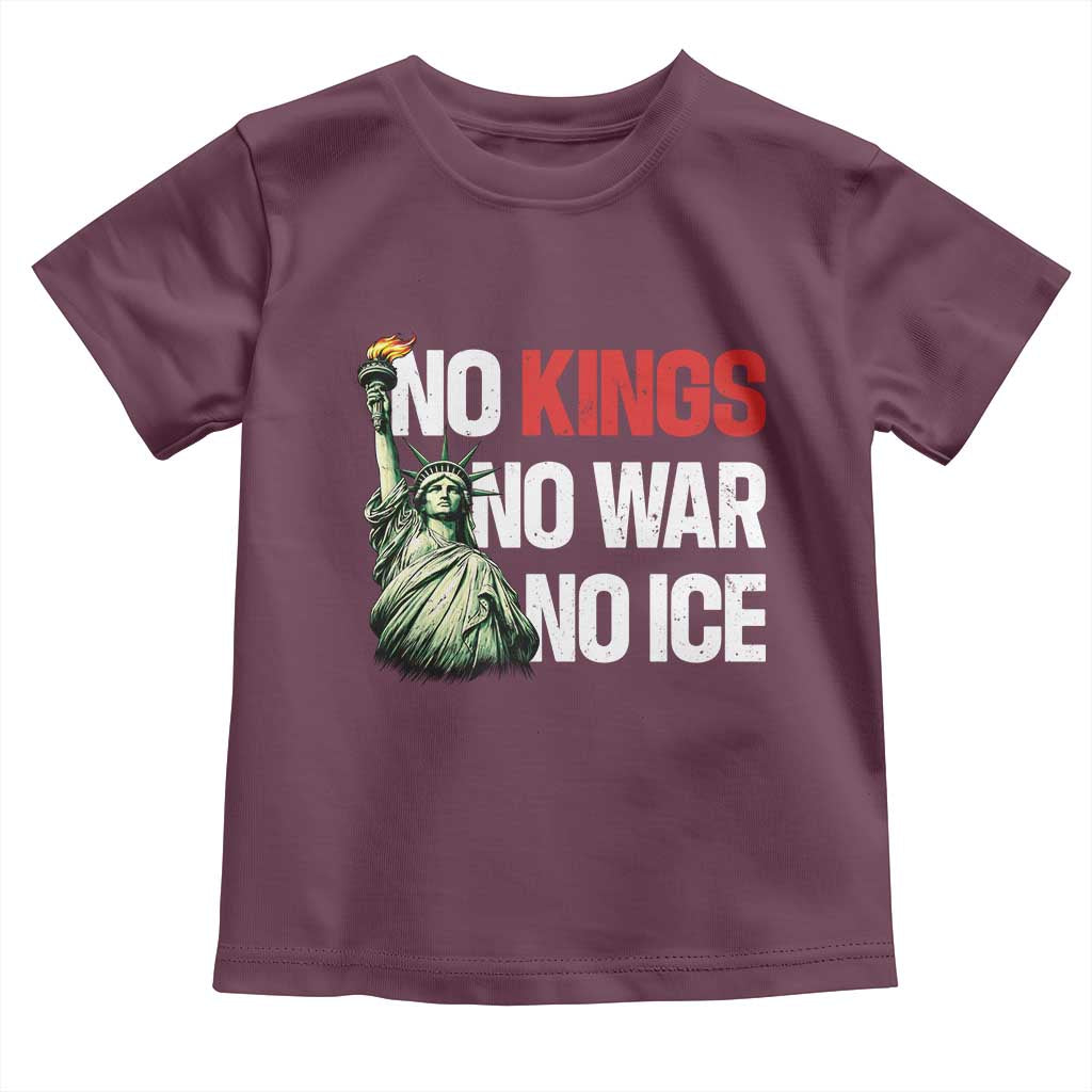 No Kings No Wars No Ice Statue of Liberty Toddler T Shirt American Flag Patriotic Protest Human Rights TS02 Maroon Print Your Wear