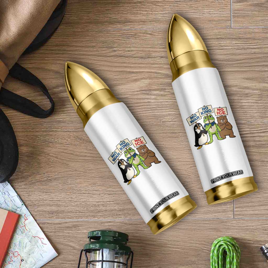 No Wars No Ice No Kings Animal Protest Bullet Tumbler Frog Penguin Bear Resist Human Rights Activist TS02 Print Your Wear