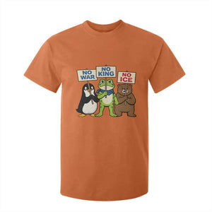 No Wars No Ice No Kings Animal Protest T Shirt For Kid Frog Penguin Bear Resist Human Rights Activist TS02 Orange Print Your Wear