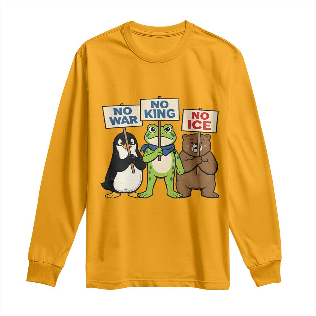 No Wars No Ice No Kings Animal Protest Long Sleeve Shirt Frog Penguin Bear Resist Human Rights Activist TS02 Gold Print Your Wear