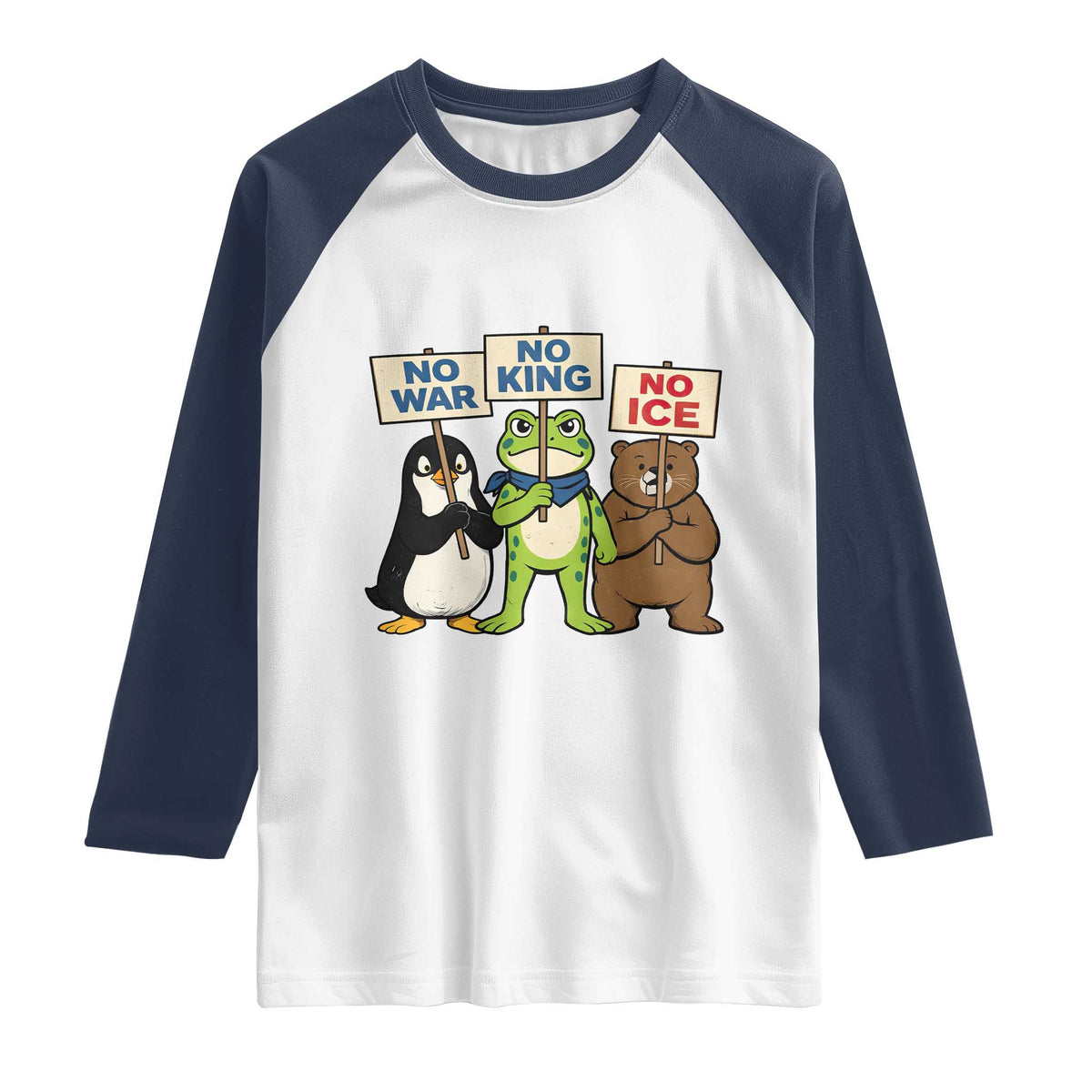 No Wars No Ice No Kings Animal Protest Raglan Shirt Frog Penguin Bear Resist Human Rights Activist TS02 White Navy Print Your Wear