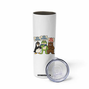 No Wars No Ice No Kings Animal Protest Skinny Tumbler Frog Penguin Bear Resist Human Rights Activist TS02 Print Your Wear