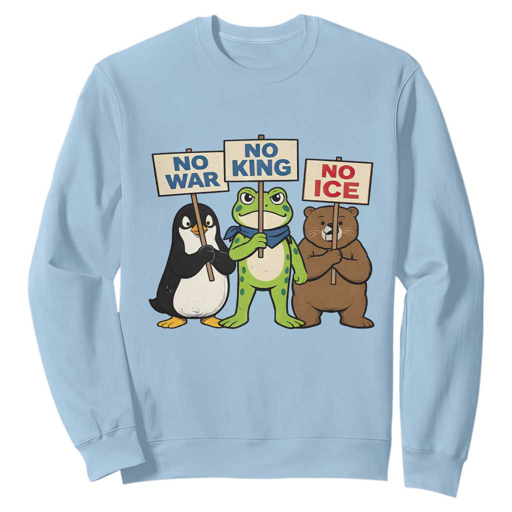 No Wars No Ice No Kings Animal Protest Sweatshirt Frog Penguin Bear Resist Human Rights Activist TS02 Light Blue Print Your Wear