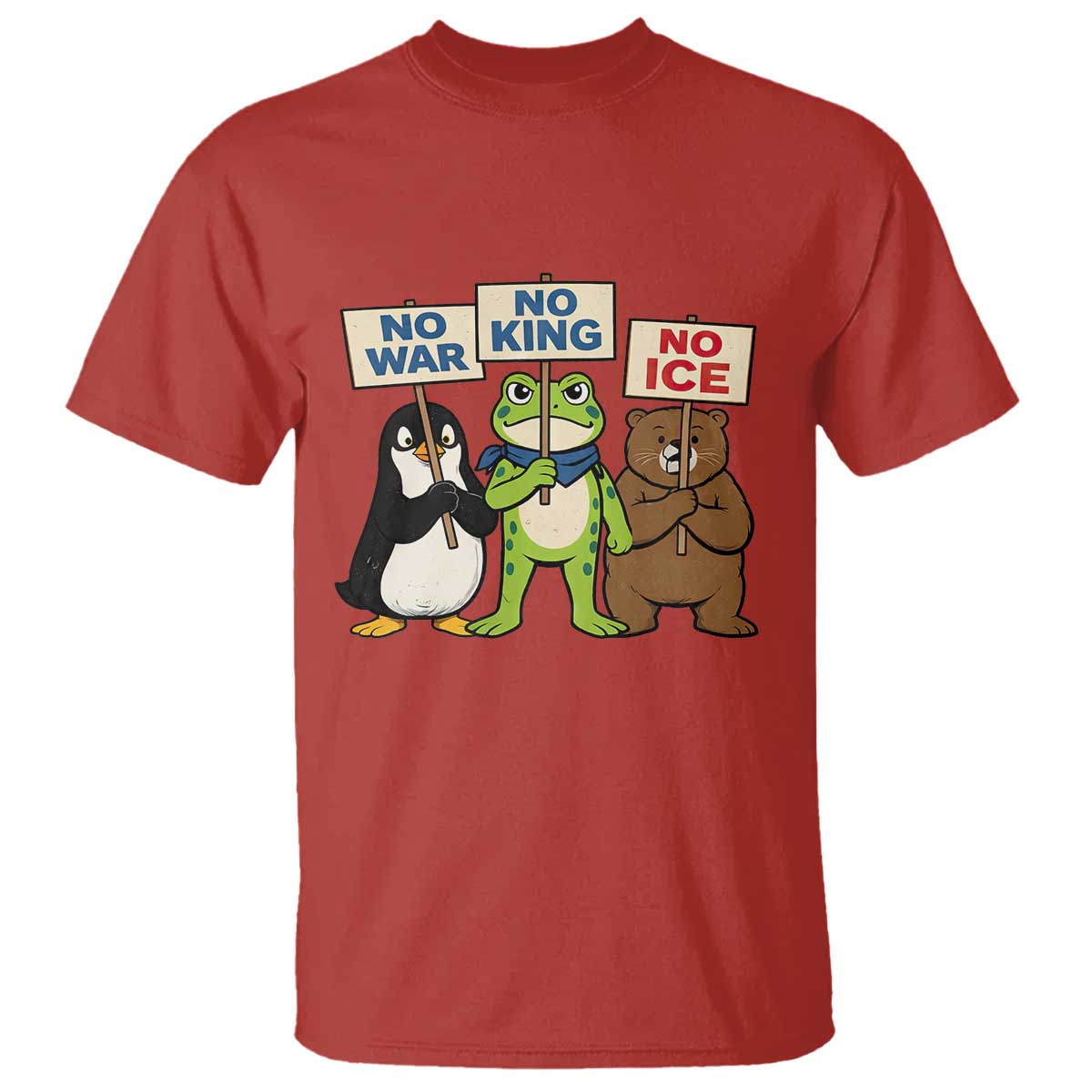 No Wars No Ice No Kings Animal Protest T Shirt Frog Penguin Bear Resist Human Rights Activist TS02 Red Print Your Wear