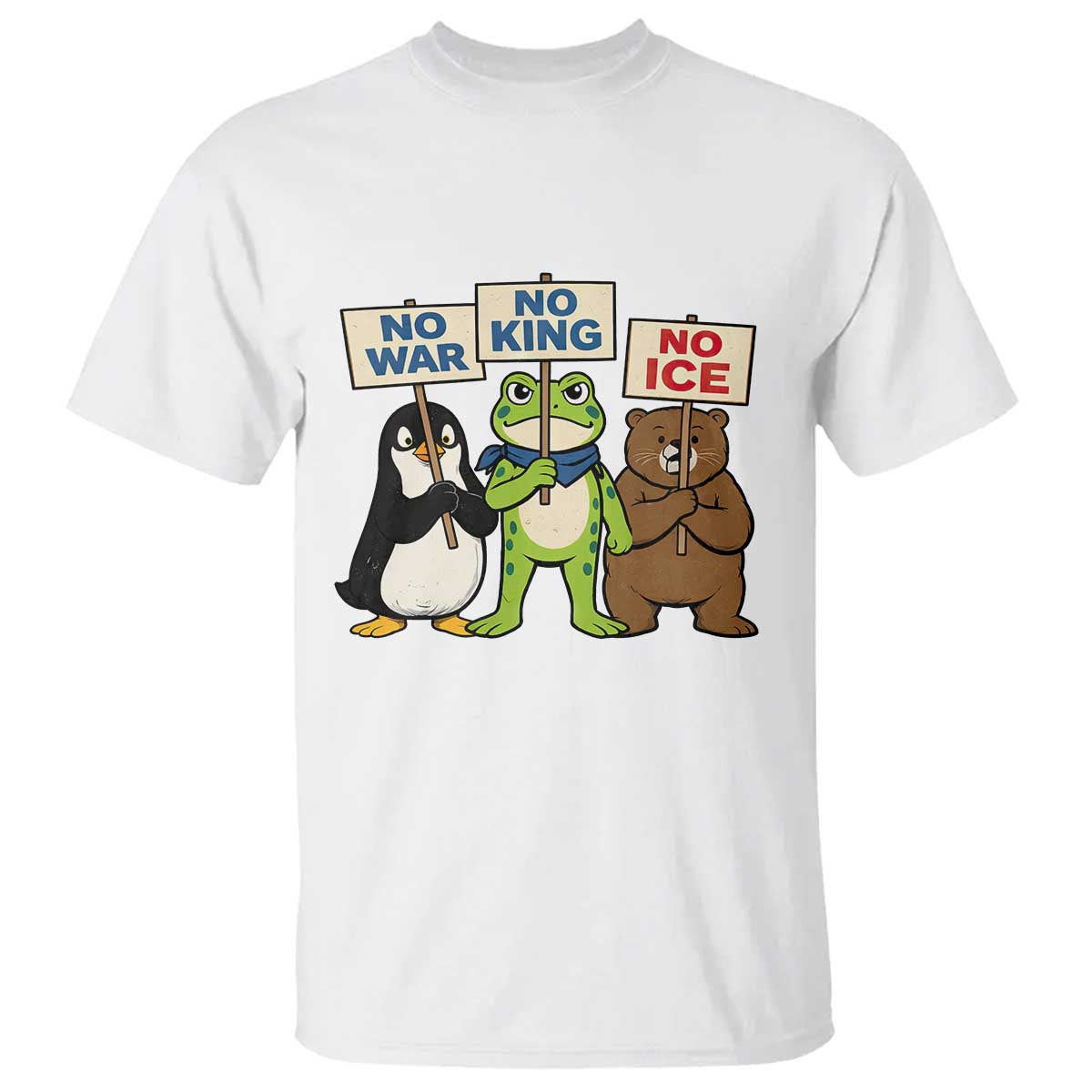 No Wars No Ice No Kings Animal Protest T Shirt Frog Penguin Bear Resist Human Rights Activist TS02 White Print Your Wear