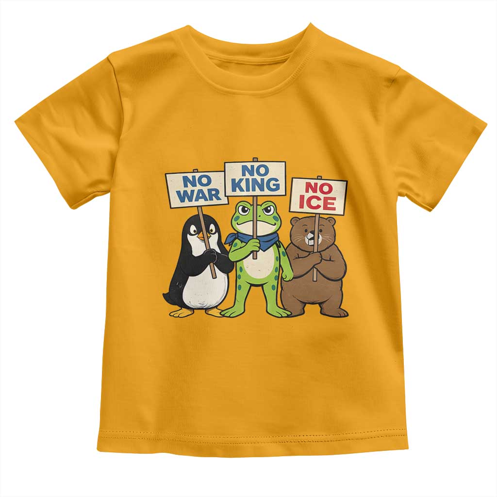 No Wars No Ice No Kings Animal Protest Toddler T Shirt Frog Penguin Bear Resist Human Rights Activist TS02 Gold Print Your Wear