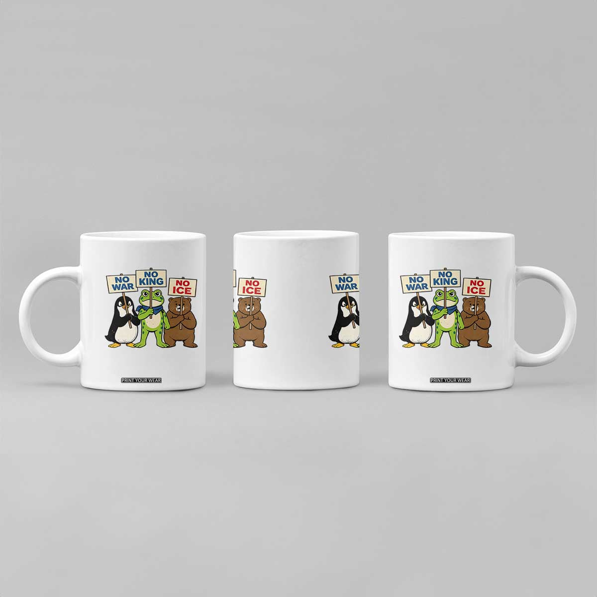 No Wars No Ice No Kings Animal Protest Coffee Mug Frog Penguin Bear Resist Human Rights Activist TS02 Print Your Wear
