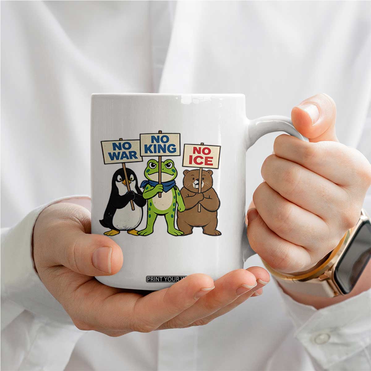 No Wars No Ice No Kings Animal Protest Coffee Mug Frog Penguin Bear Resist Human Rights Activist TS02 Print Your Wear