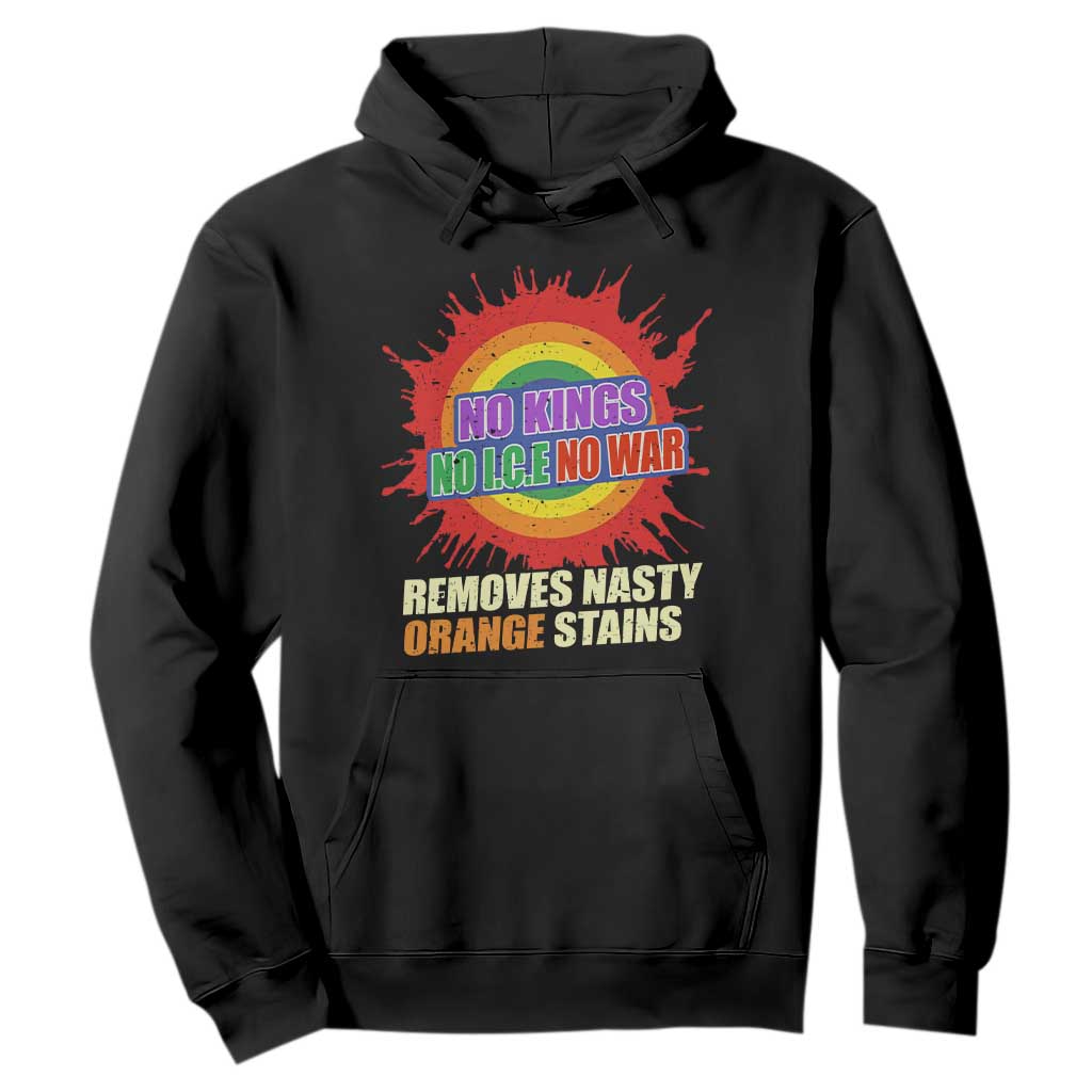 No Wars No Ice No Kings Retro Rainbow Hoodie Remove Nasty Orange Stains Protest Political Satire TS02 Black Print Your Wear