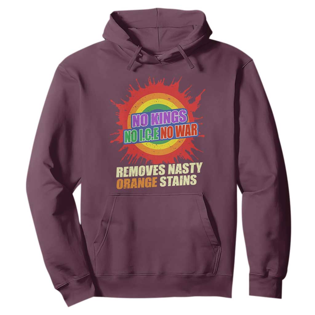 No Wars No Ice No Kings Retro Rainbow Hoodie Remove Nasty Orange Stains Protest Political Satire TS02 Maroon Print Your Wear