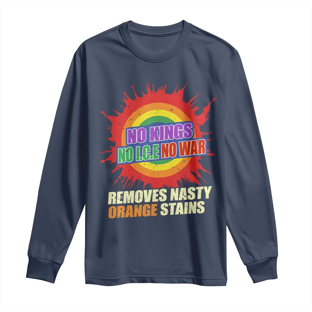 No Wars No Ice No Kings Retro Rainbow Long Sleeve Shirt Remove Nasty Orange Stains Protest Political Satire TS02 Navy Print Your Wear