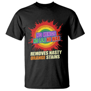 No Wars No Ice No Kings Retro Rainbow T Shirt Remove Nasty Orange Stains Protest Political Satire TS02 Black Print Your Wear