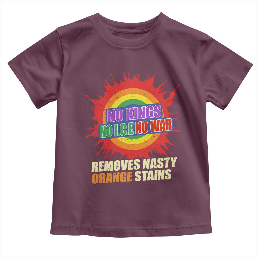 No Wars No Ice No Kings Retro Rainbow Toddler T Shirt Remove Nasty Orange Stains Protest Political Satire TS02 Maroon Print Your Wear