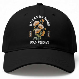 No Wars No ICE No Kings Floral Vintage Baseball Cap Retro Flower Peaceful Protest Statement TS02 Print Your Wear