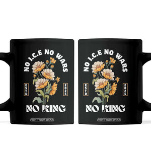 No Wars No ICE No Kings Floral Vintage Coffee Mug Retro Flower Peaceful Protest Statement TS02 Black Print Your Wear