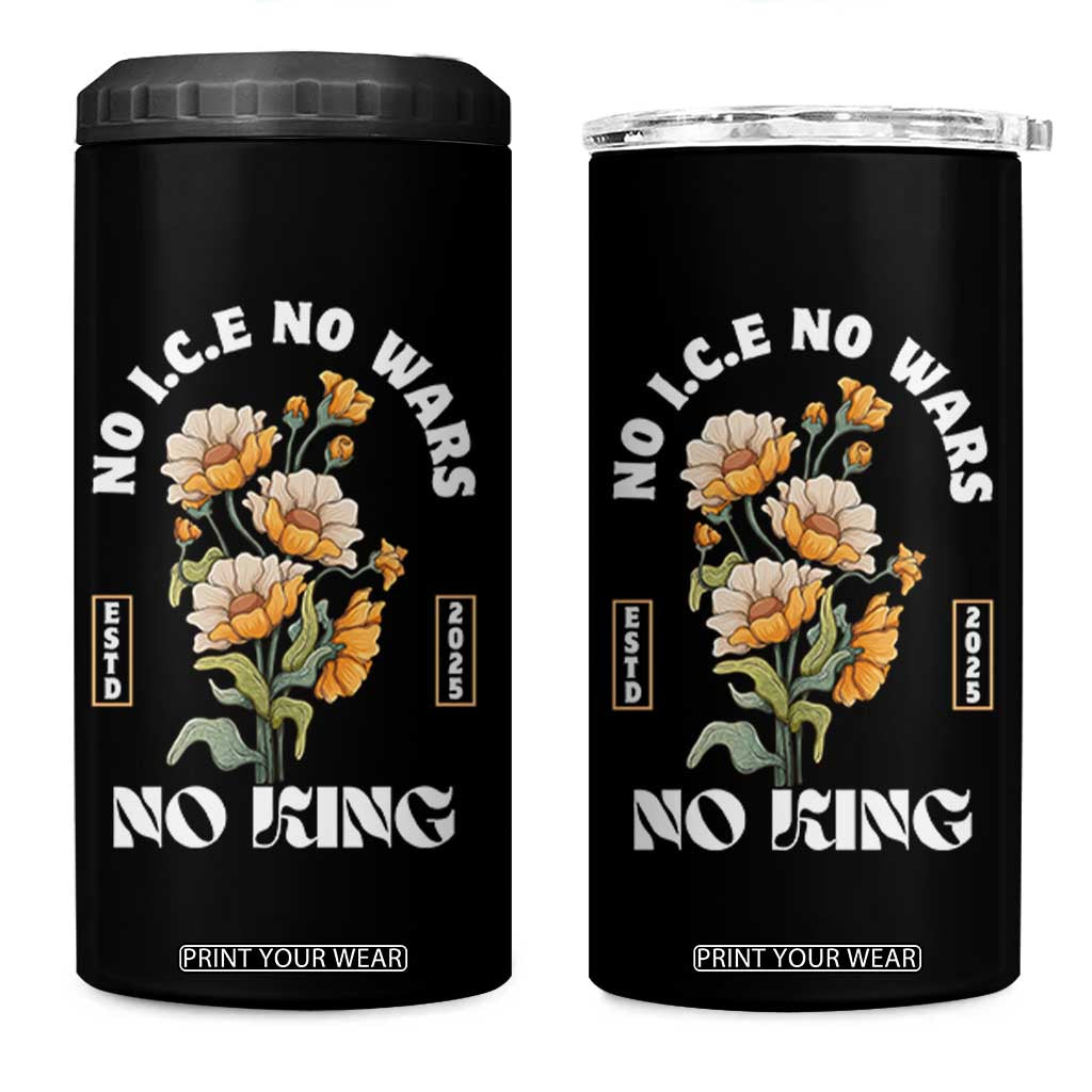 No Wars No ICE No Kings Floral Vintage 4 in 1 Can Cooler Tumbler Retro Flower Peaceful Protest Statement TS02 One Size: 16 oz Black Print Your Wear