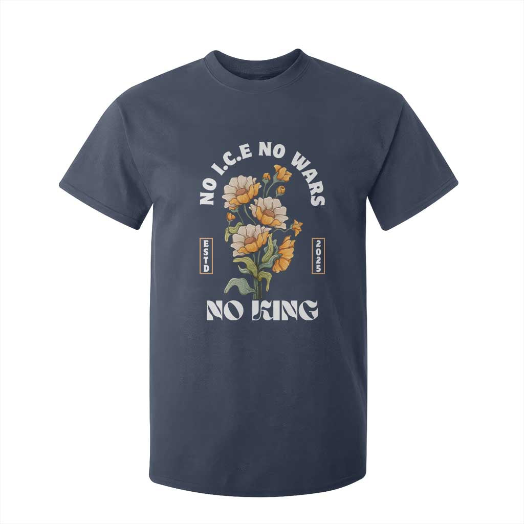 No Wars No ICE No Kings Floral Vintage T Shirt For Kid Retro Flower Peaceful Protest Statement TS02 Navy Print Your Wear
