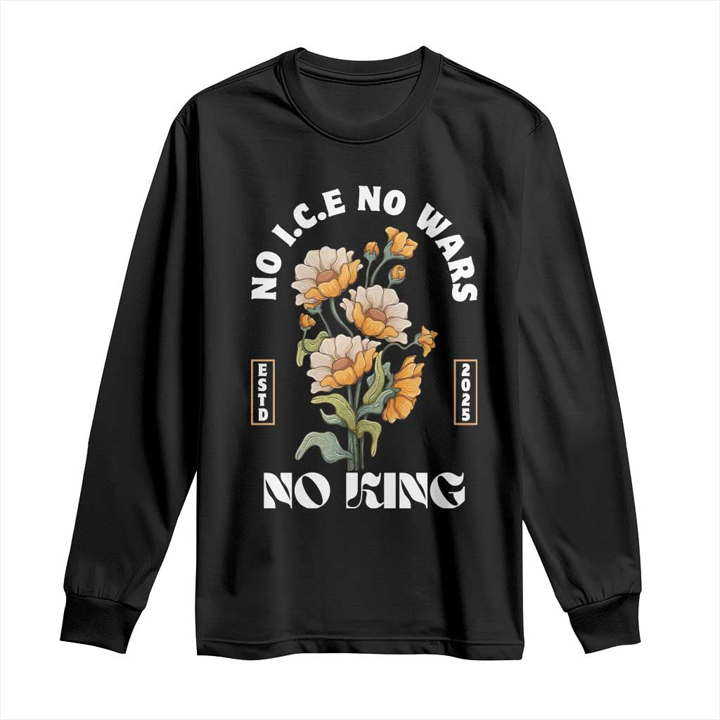 No Wars No ICE No Kings Floral Vintage Long Sleeve Shirt Retro Flower Peaceful Protest Statement TS02 Black Print Your Wear