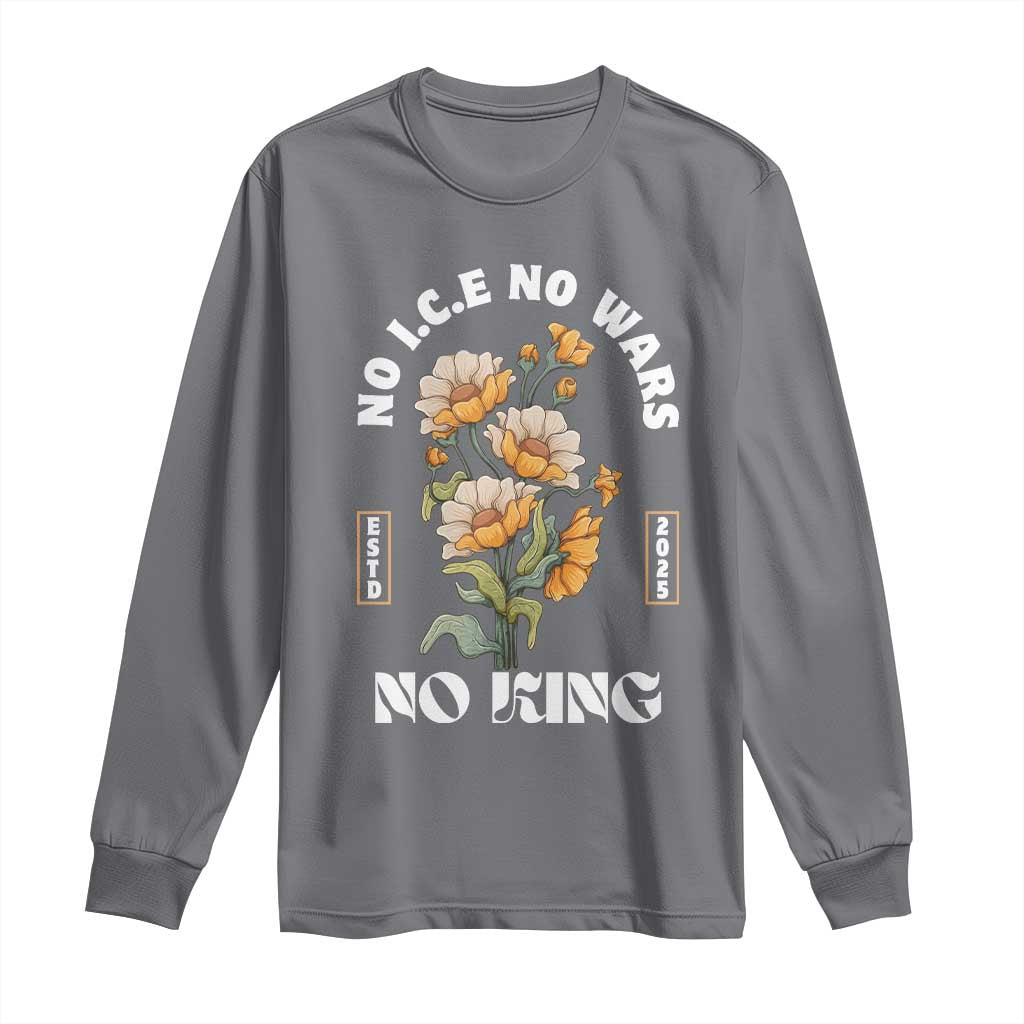 No Wars No ICE No Kings Floral Vintage Long Sleeve Shirt Retro Flower Peaceful Protest Statement TS02 Charcoal Print Your Wear