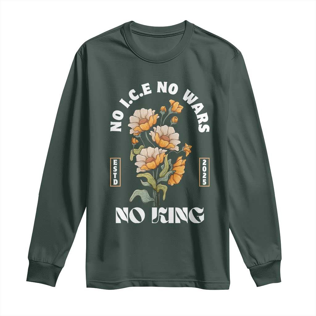 No Wars No ICE No Kings Floral Vintage Long Sleeve Shirt Retro Flower Peaceful Protest Statement TS02 Dark Forest Green Print Your Wear