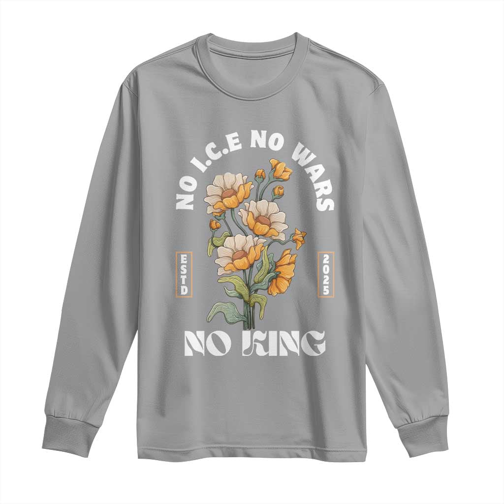 No Wars No ICE No Kings Floral Vintage Long Sleeve Shirt Retro Flower Peaceful Protest Statement TS02 Sport Gray Print Your Wear