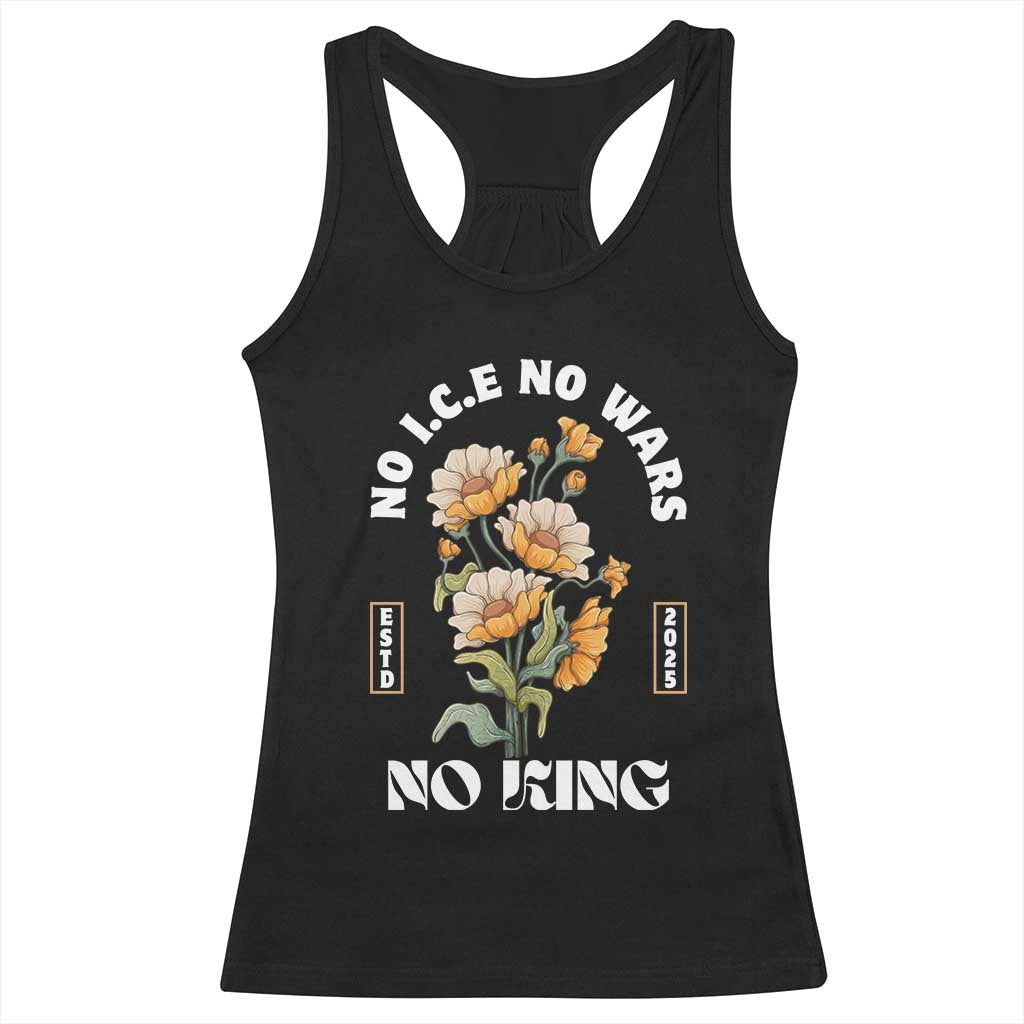 No Wars No ICE No Kings Floral Vintage Racerback Tank Top Retro Flower Peaceful Protest Statement TS02 Black Print Your Wear