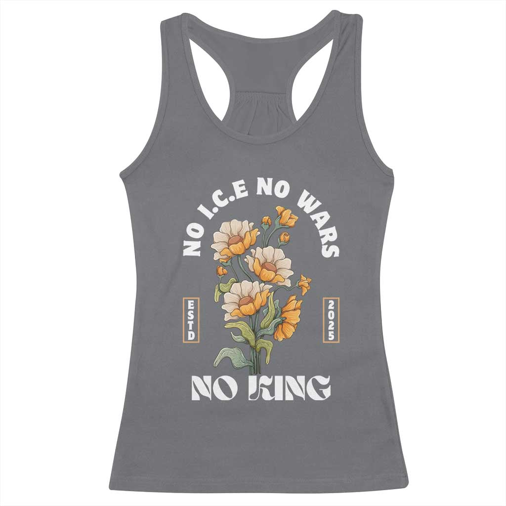 No Wars No ICE No Kings Floral Vintage Racerback Tank Top Retro Flower Peaceful Protest Statement TS02 Charcoal Print Your Wear