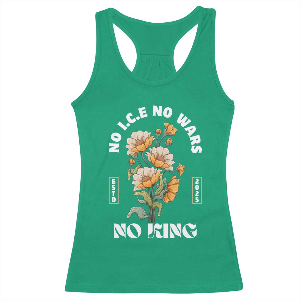 No Wars No ICE No Kings Floral Vintage Racerback Tank Top Retro Flower Peaceful Protest Statement TS02 Irish Green Print Your Wear