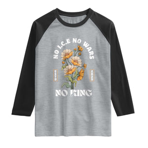 No Wars No ICE No Kings Floral Vintage Raglan Shirt Retro Flower Peaceful Protest Statement TS02 Heather Gray Black Print Your Wear