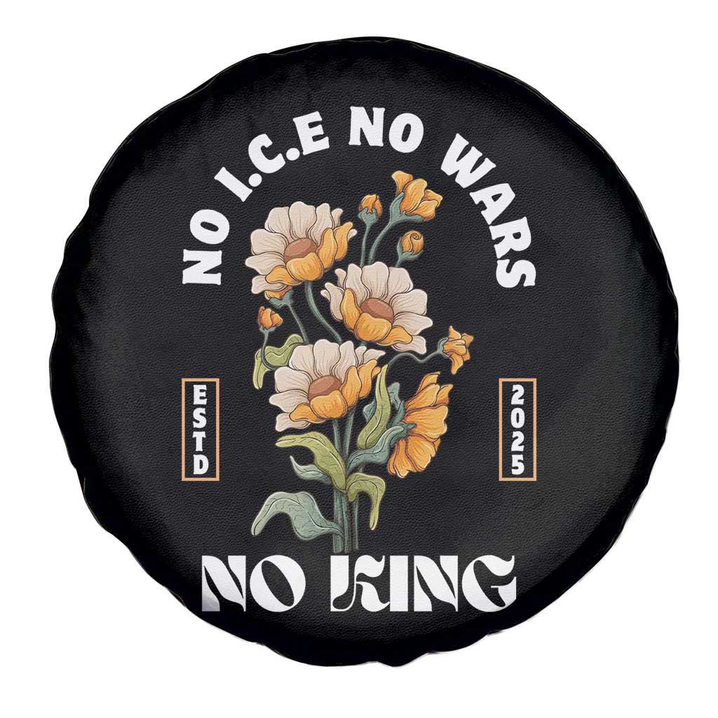 No Wars No ICE No Kings Floral Vintage Spare Tire Cover Retro Flower Peaceful Protest Statement TS02 Print Your Wear