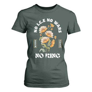 No Wars No ICE No Kings Floral Vintage T Shirt For Women Retro Flower Peaceful Protest Statement TS02 Dark Forest Green Print Your Wear