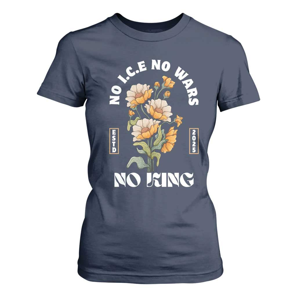 No Wars No ICE No Kings Floral Vintage T Shirt For Women Retro Flower Peaceful Protest Statement TS02 Navy Print Your Wear