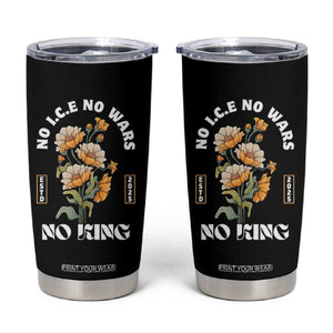 No Wars No ICE No Kings Floral Vintage Tumbler Cup Retro Flower Peaceful Protest Statement TS02 Black Print Your Wear