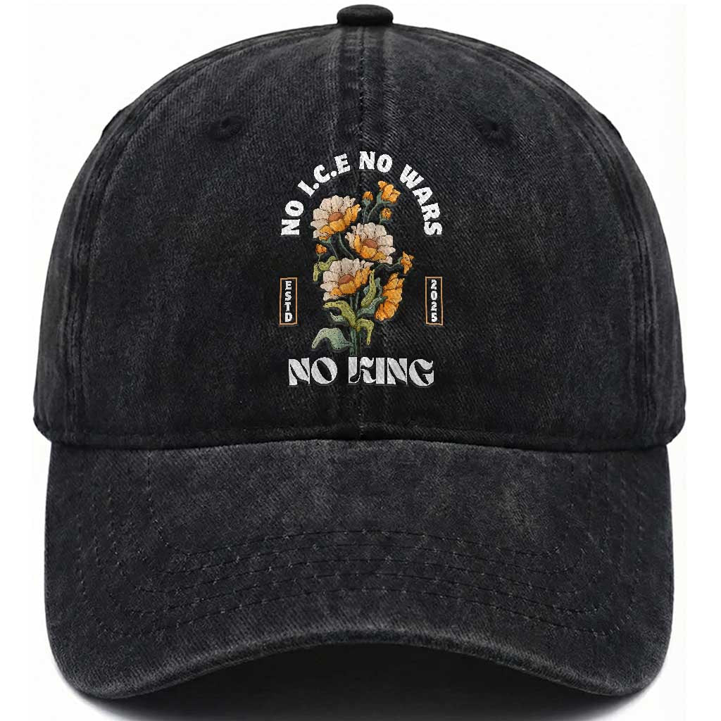 No Wars No ICE No Kings Floral Vintage Washed Cotton Baseball Cap Retro Flower Peaceful Protest Statement TS02 Print Your Wear