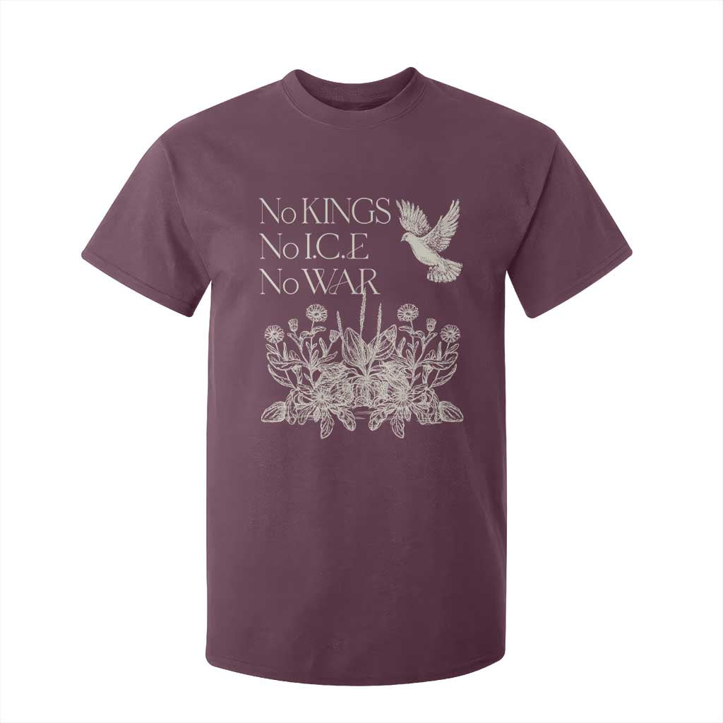 No Wars No Ice No Kings Botanical Dove T Shirt For Kid Peace Symbol Anti War Human Rights Protest TS02 Maroon Print Your Wear