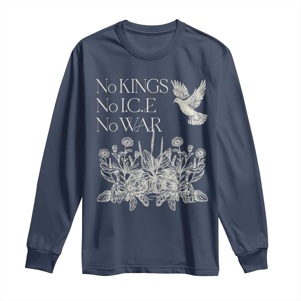 No Wars No Ice No Kings Botanical Dove Long Sleeve Shirt Peace Symbol Anti War Human Rights Protest TS02 Navy Print Your Wear
