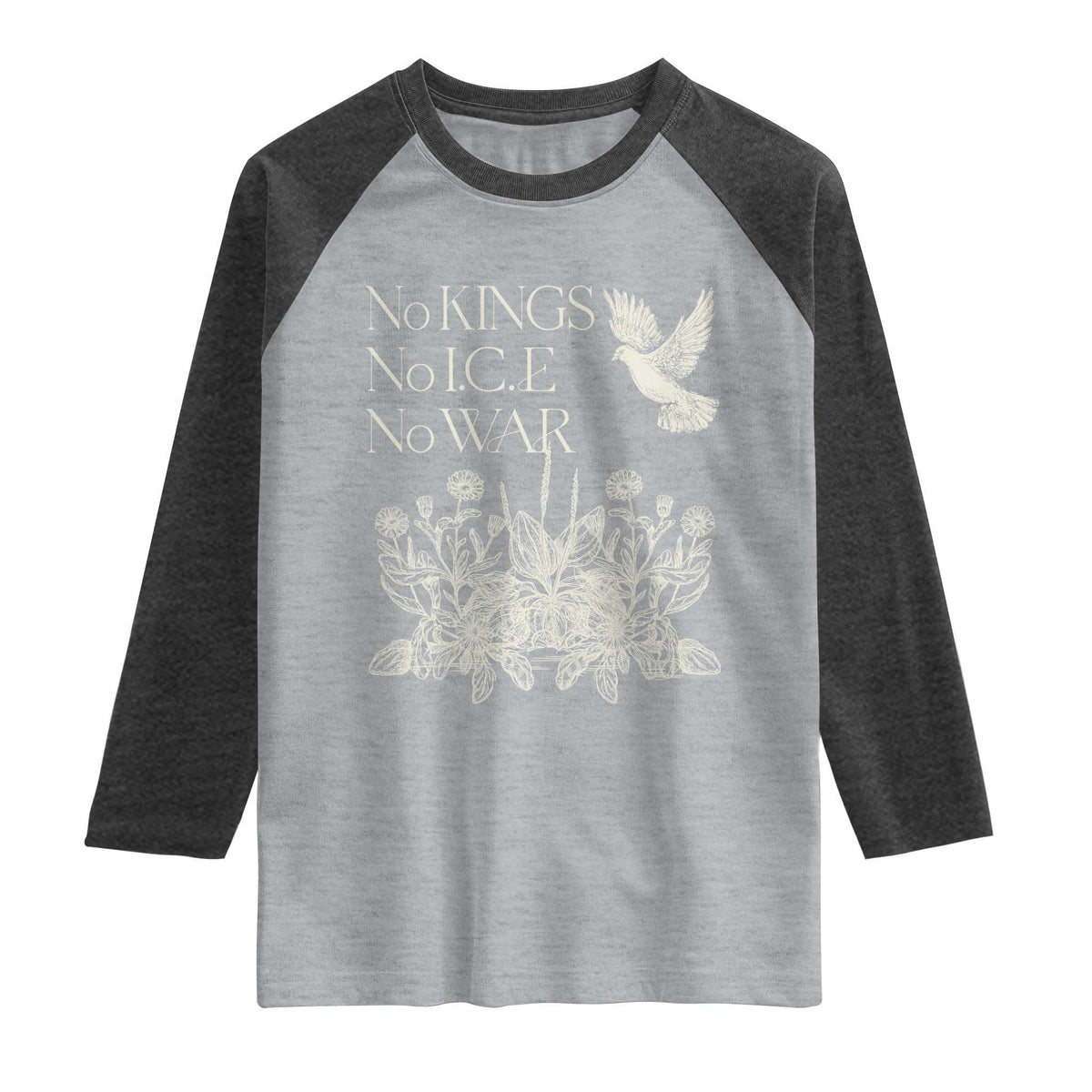 No Wars No Ice No Kings Botanical Dove Raglan Shirt Peace Symbol Anti War Human Rights Protest TS02 Heather Gray Heather Charcoal Print Your Wear