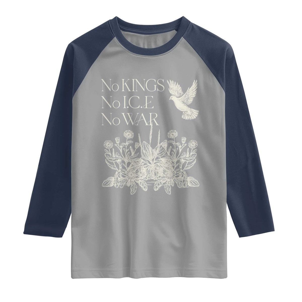 No Wars No Ice No Kings Botanical Dove Raglan Shirt Peace Symbol Anti War Human Rights Protest TS02 Sport Gray Navy Print Your Wear