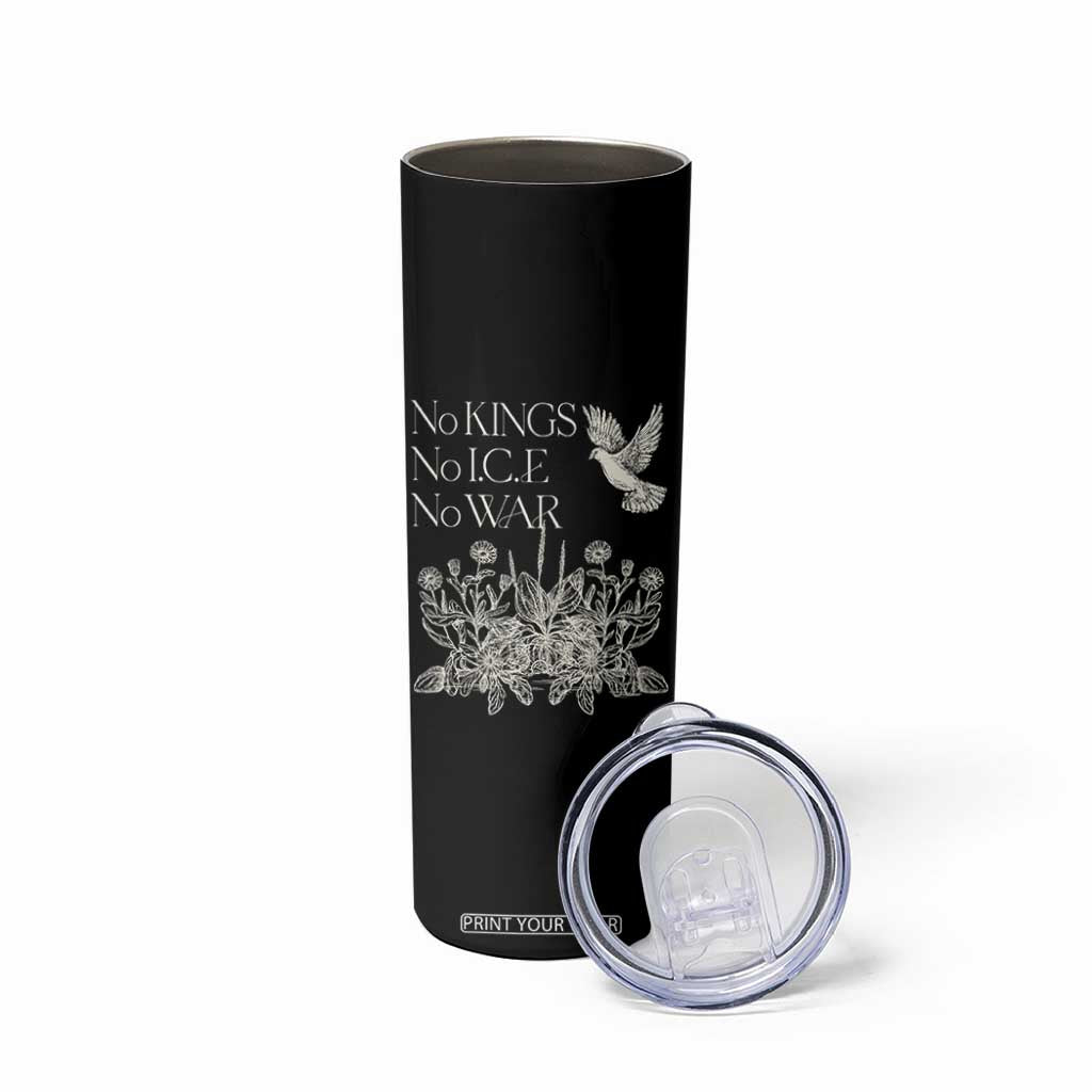 No Wars No Ice No Kings Botanical Dove Skinny Tumbler Peace Symbol Anti War Human Rights Protest TS02 Print Your Wear