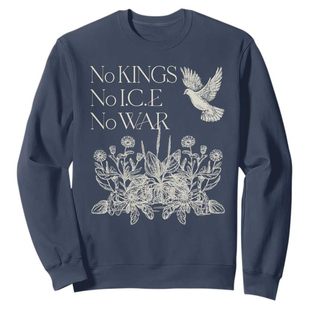 No Wars No Ice No Kings Botanical Dove Sweatshirt Peace Symbol Anti War Human Rights Protest TS02 Navy Print Your Wear