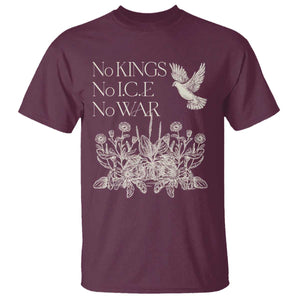 No Wars No Ice No Kings Botanical Dove T Shirt Peace Symbol Anti War Human Rights Protest TS02 Maroon Print Your Wear