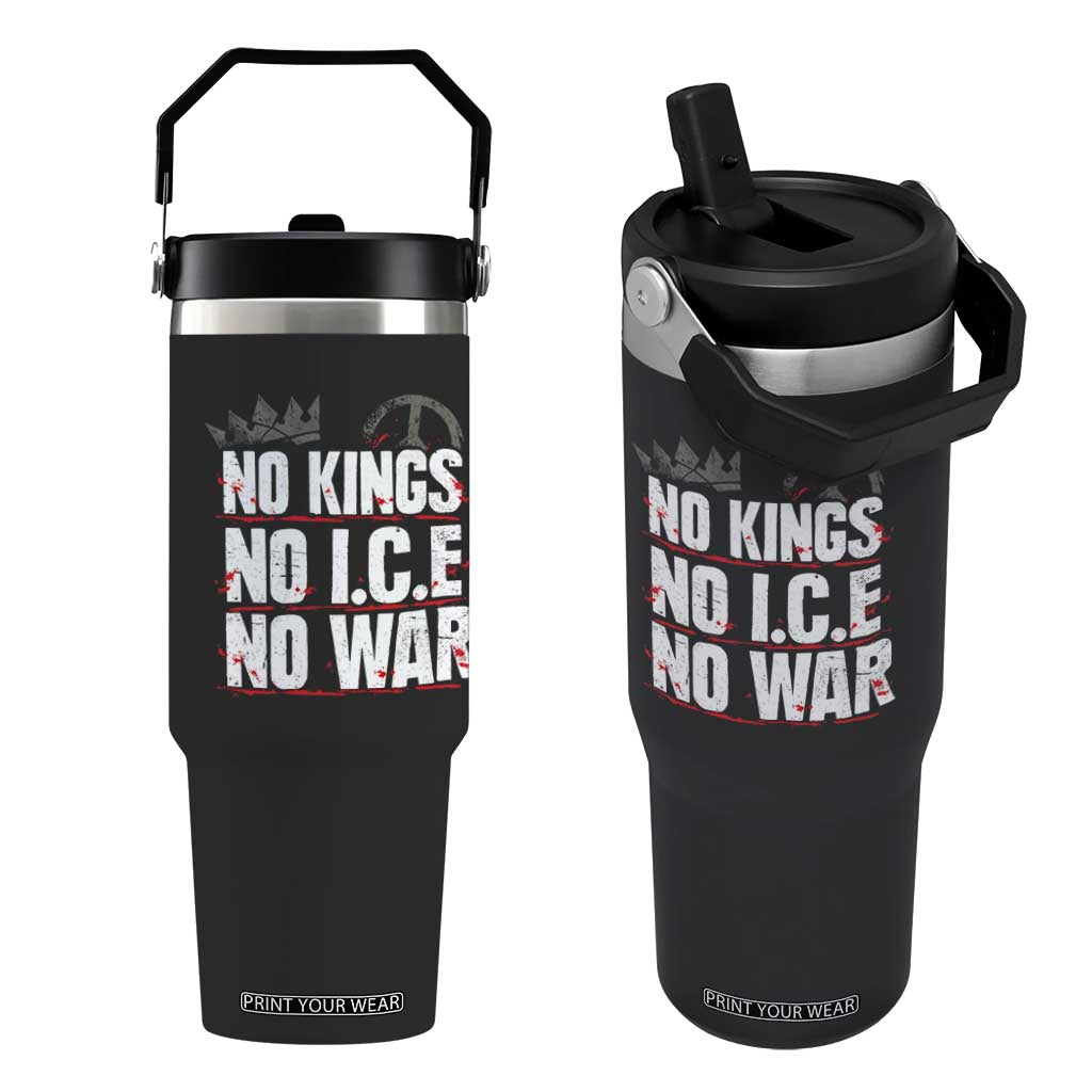 No Kings No Wars No Ice Protest Distressed Flip Straw Tumbler No Crown Just Peace Anti War Freedom Supporters TS02 One Size: 30 oz Black Print Your Wear