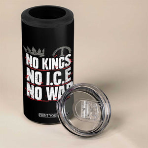No Kings No Wars No Ice Protest Distressed 4 in 1 Can Cooler Tumbler No Crown Just Peace Anti War Freedom Supporters TS02 Print Your Wear
