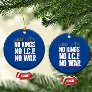 No Kings No Wars No Ice Protest Distressed Ceramic Ornament No Crown Just Peace Anti War Freedom Supporters TS02 1pc Blue Print Your Wear
