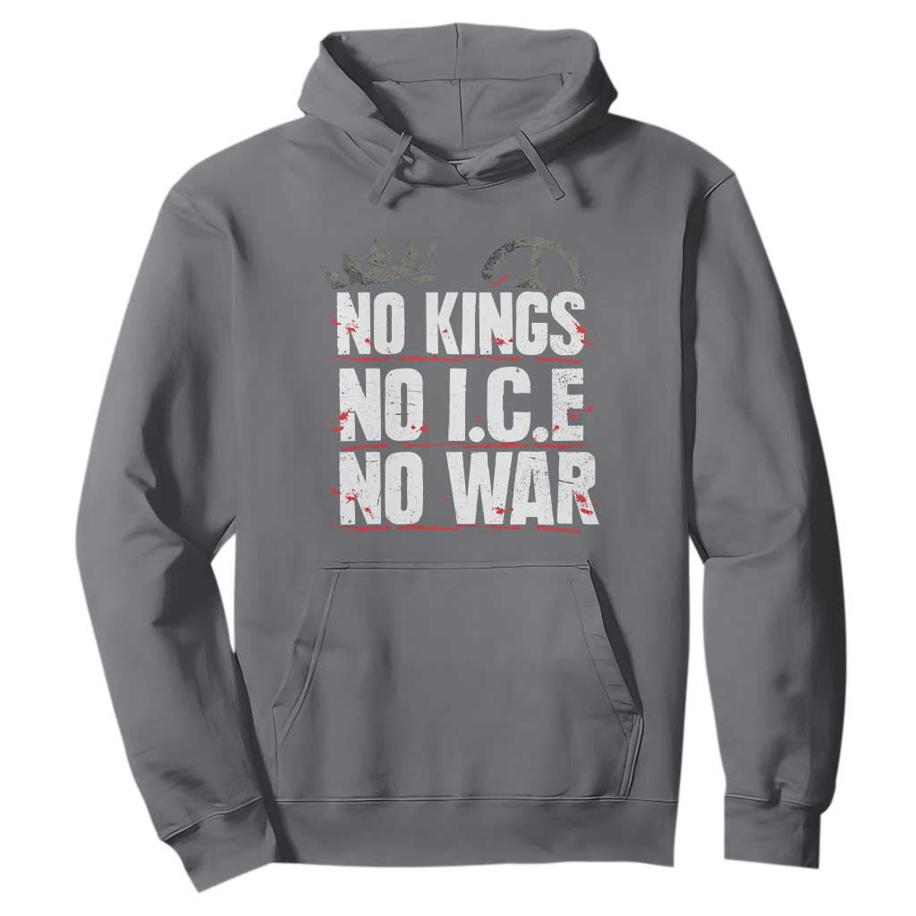 No Kings No Wars No Ice Protest Distressed Hoodie No Crown Just Peace Anti War Freedom Supporters TS02 Charcoal Print Your Wear