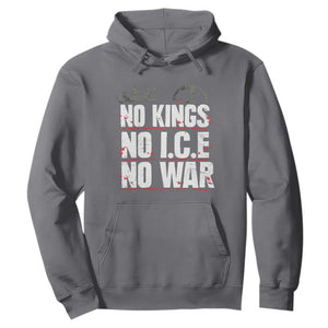 No Kings No Wars No Ice Protest Distressed Hoodie No Crown Just Peace Anti War Freedom Supporters TS02 Charcoal Print Your Wear